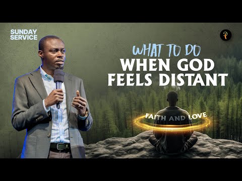 What To Do When God Feels Distant | Phaneroo Sunday Service 315 | Apostle Grace Lubega