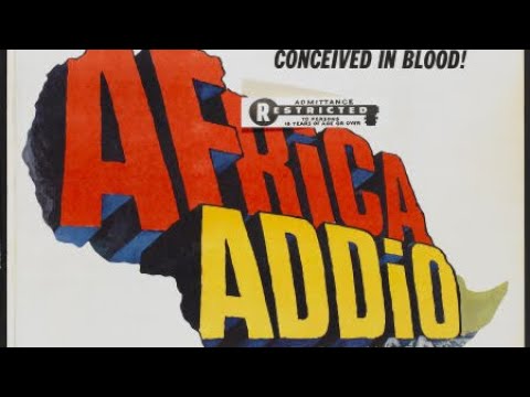 Africa addio (1966) [Goodbye Africa - Africa: Blood and Guts]