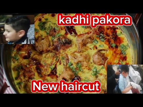 Ayyan ka howa new haircut|| Punjabi style Kadhi Pakora Recipe|| Original kadhi pakora recipe in urdu