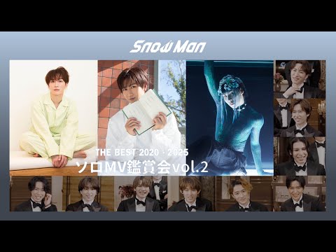 Snow Man (w/English Subtitles!) 'THE BEST 2020 - 2025' Solo MV Watch Party Vol.2