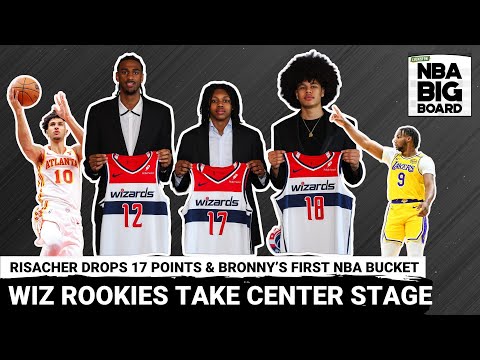 Rookie Watch Vol 3. Wizards Rookies Take Center Stage, Risacher drops 17 & Bronny's First NBA Bucket