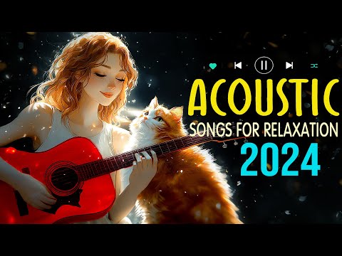 Sweet English Acoustic Songs 2024 Playlist ✔Acoustic Music 2024 New Love Songs Cover for Relaxation