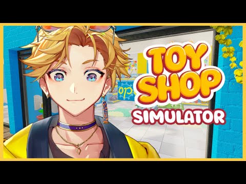 【TOY SHOP SIMULATOR】WE SELLING TOYS 【NIJISANJI EN | Yu Q. Wilson】