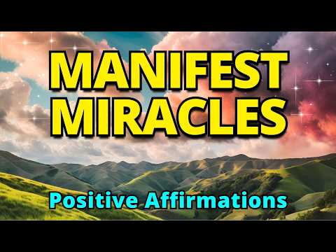 Manifest Miracles | Positive Morning Affirmations | Gratitude Affirmations for Positive Thinking