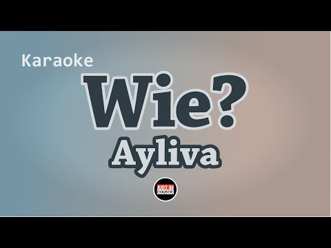 AYLIVA - Wie? (Karaoke)