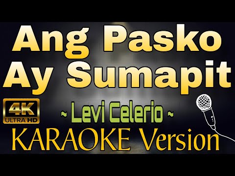 ANG PASKO AY SUMAPIT - Levi Celerio (HD KARAOKE Version)