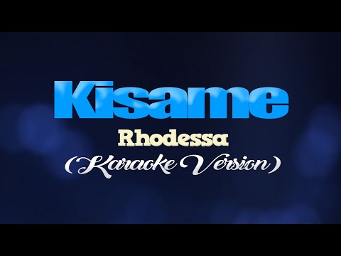 KISAME - Rhodessa (KARAOKE VERSION)