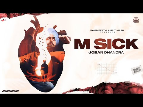 M Sick (Official Video) : Joban Dhandra | Abhijit Baidwan | Punjabi Song