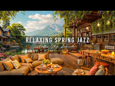 Relaxing Spring Jazz Music at 4K Cozy Coffee Shop Ambience 🌸 Smooth Jazz Instrumental Music for Work