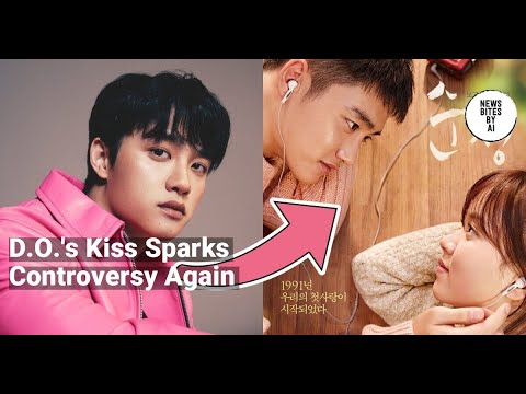 EXO's D.O. Reflects on Kiss with Kim So-hyun Amid Scandal