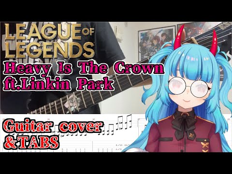 [TABS] Linkin Park - Heavy is The Crown [League of Legends Worlds2024 Anthem] guitar cover