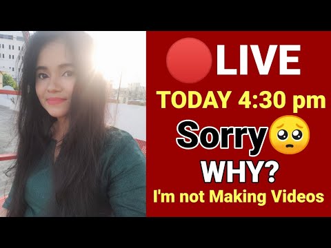 Sorry 🥺😭 | Why I'm not making videos?