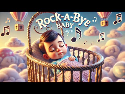 Rock-A-Bye Baby | Sleep song for Babies #sleepmusic #lullabyforbabies