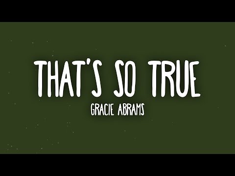 Gracie Abrams - That’s So True