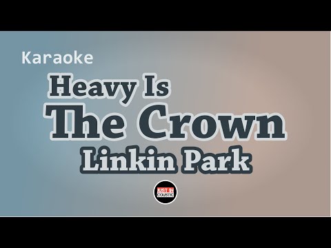 Linkin Park - Heavy Is The Crown (Karaoke with Lyrics)