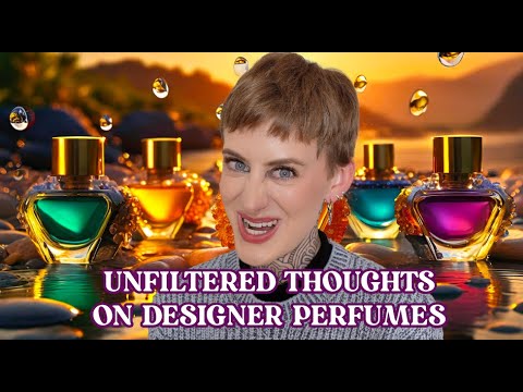 MY UNFILTERED THOUGHTS ON POPULAR DESIGNER PERFUMES