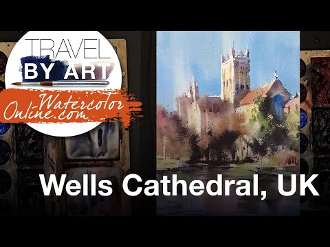 #259 Travel By Art, Ep. 114: Wells Cathedral, UK (Watercolor Cityscape Demo)