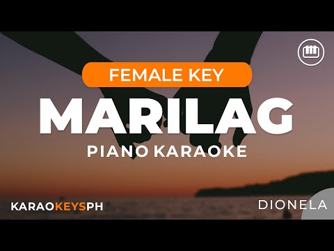 Marilag - Dionela (Female Key - Piano Karaoke)