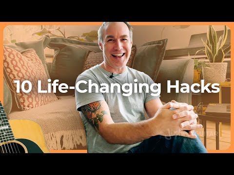 10 Hacks for a Better Life (#3 was my biggest game-changer!)