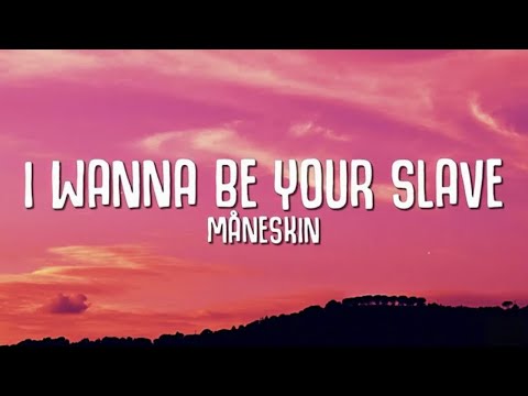 Måneskin - I Wanna Be Your Slave (Lyrics)