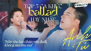 TOP 5: Ca Khúc Hay Nhất Của Anh Tú | Nhạc Ballad Tâm Trạng, Đầy Cảm Xúc 2024