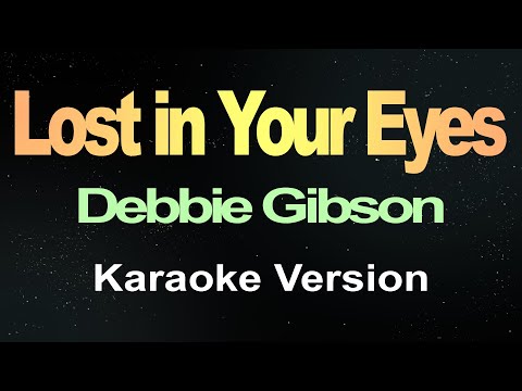 Lost In Your Eyes - Debbie Gibson (Karaoke Version)