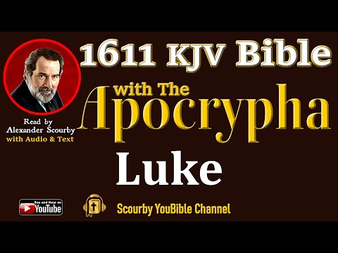 56 ~ New | LUKE KJV  | Audio and Text | by Alexander Scourby | God is Love and Truth.