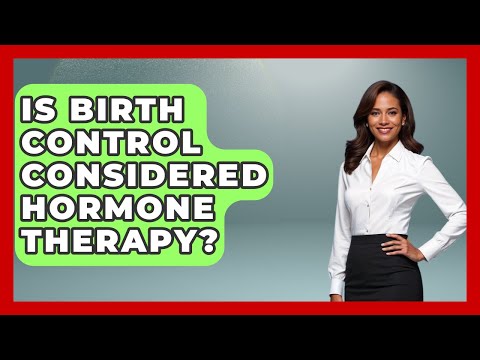 Is Birth Control Considered Hormone Therapy? - Gender Equality Network