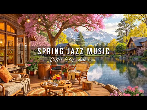 Smooth Jazz In Lakeside | Outdoor Coffee Shop Ambience with Relaxing Spring Jazz Music for Good Mood