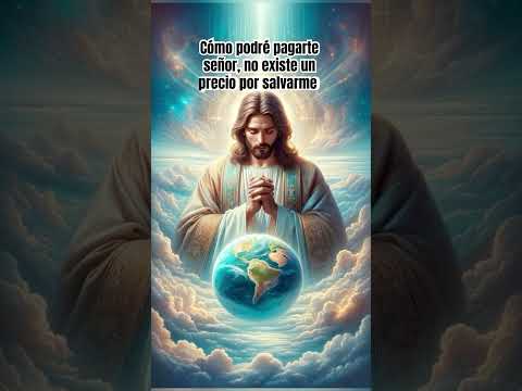 Señor no existe precio por salvarme #salvaciónencristo #jesussalvador