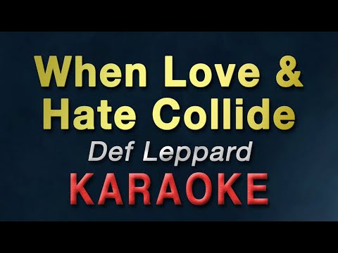 When Love & Hate Collide - Def Leppard | KARAOKE