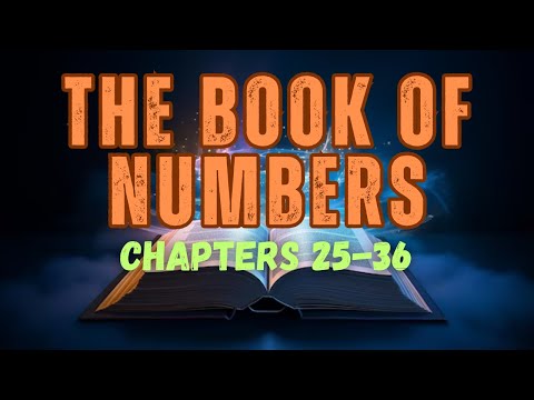 Numbers: Chapters 25-36 | Covenant Renewal | Preparing For The Promised Land | Bible Reading