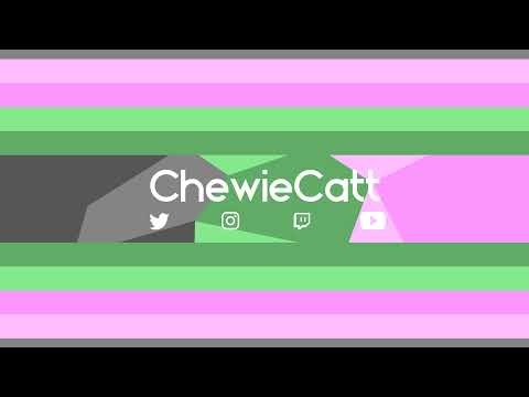 ChewieCatt Live Stream