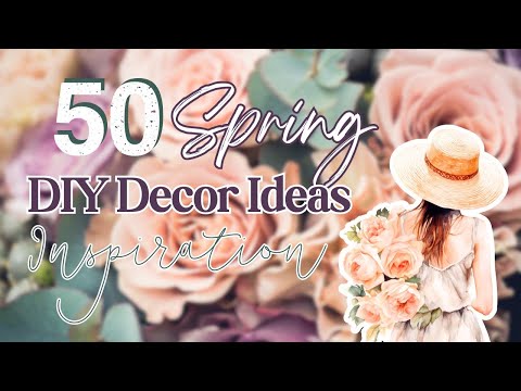 50 Spring DIY's Compilation Inspiration Decor Ideas