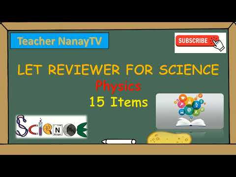 PHYSICS REVIEWER |  LET REVIEWER | SCIENCE REVIEWER | TEACHERNANAYTV