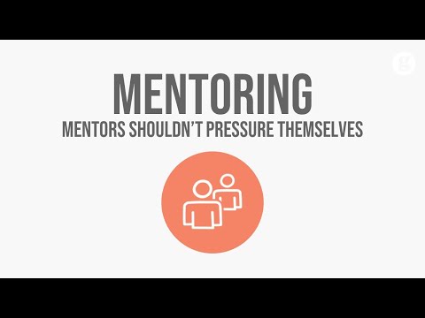 Mentors Shouldn't Pressure Themselves