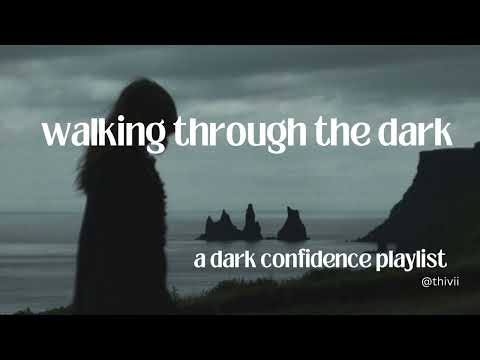 walking through the dark woods || a (dark confidence) playlist