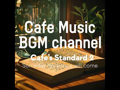 Cafe Music BGM channel - Someday my prince will come (Official Music Video)