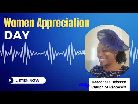 Women Appreciation Day - Church of Pentecost Women's Ministry