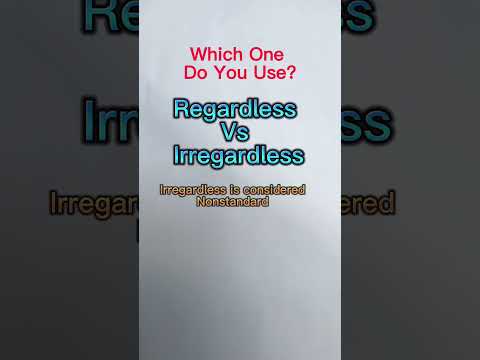 Regardless Vs Irregardless  #englishgrammar #englishquizchannel #grammarbasic