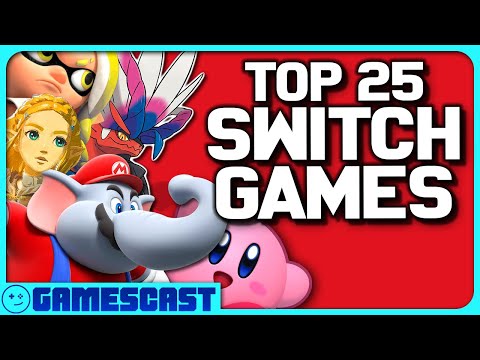 The Top 25 Nintendo Switch Games - Kinda Funny Gamescast