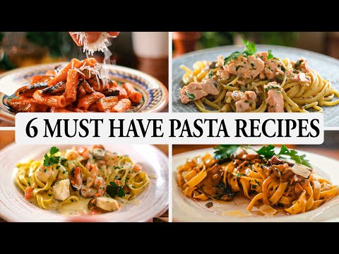 6 Must Have Pasta Recipes to Keep!