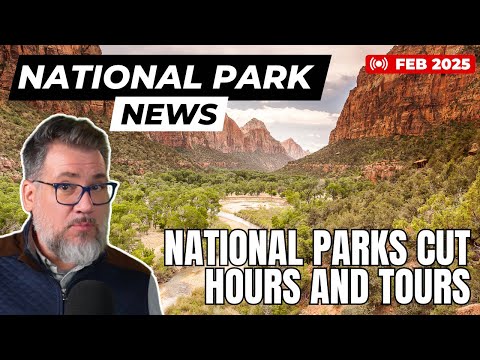 Bigger NPS Job Cuts Planned, National Parks Slash Visitor Hours, Tours