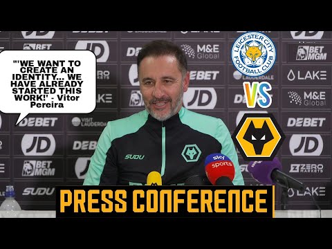 WE WILL GET RESULTS!' Vitor Pereira's First Press Conference as Wolves Manager! Leicester vs Wolves