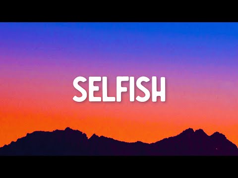 Justin Timberlake - Selfish (Lyrics)