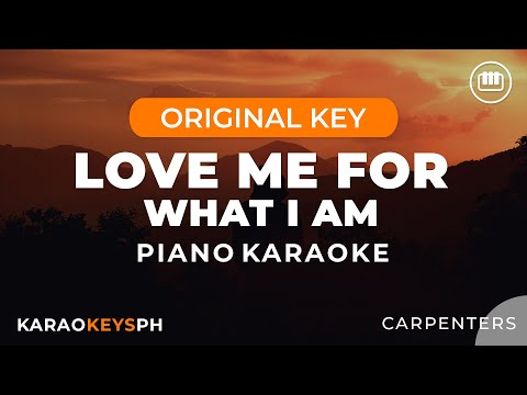 Love Me For What I Am - Carpenters (Piano Karaoke)