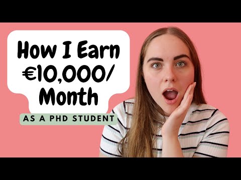 How I Earn €10,000 per month as a PhD Student - My Monthly Income