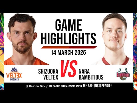 Veltex Shizuoka vs. Bambitious Nara - Game Highlights