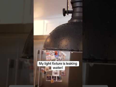 WHY IS MY LIGHT FIXTURE LEAKING WATER?!