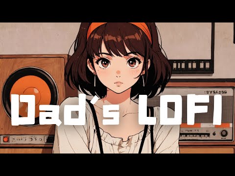 𝐏𝐥𝐚𝐲𝐥𝐢𝐬𝐭 Dad's Favorite Old Lofi🧔 / 1hour Retro Lofi Mix [ Beats to Chill & Relax ]